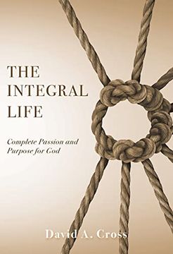 portada The Integral Life: Complete Passion and Purpose for god 