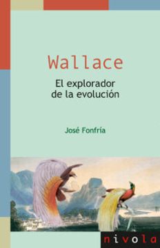 portada Wallace: El Explorador de la Evolucion (in Spanish)