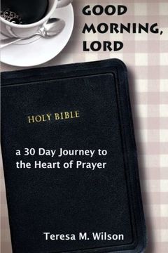 portada Good Morning, Lord: a 30 Day Journey to the Heart of Prayer