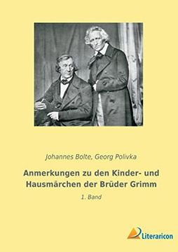 portada Anmerkungen zu den Kinder- und Hausmärchen der Brüder Grimm: 1. Band de Johannes Bolte(Lightning Source Inc) (en Alemán)