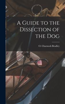 portada A Guide to the Dissection of the Dog (in English)