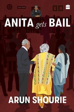 portada Anita Gets Bail: What Are Our Courts Doing? What Should We Do About Them? (en Inglés)