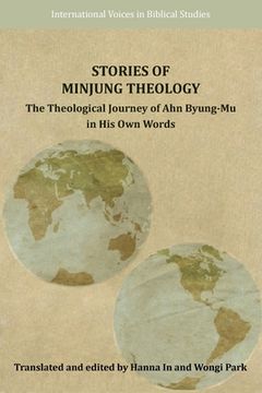portada Stories of Minjung Theology: The Theological Journey of Ahn Byung-Mu in His Own Words (en Inglés)
