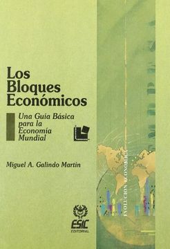 portada Los bloques económicos: Una guía básica para la economía mundial (Libros profesionales) (in Spanish)