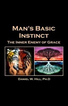 portada Man's Basic Instinct: The Human Resistance to Grace (en Inglés)