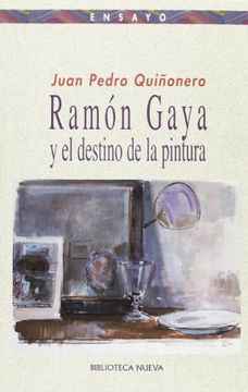 portada RAMÓN GAYA Y EL DESTINO DE LA PINTURA