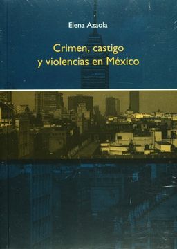 portada crimen castigo y violencias en mexico