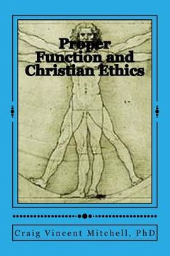 portada Proper Function and Christian Ethics: Alvin Plantinga's Proper Functional Epistemology as a Model for Christian Ethics (en Inglés)