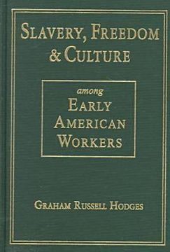 portada slavery, freedom, and culture among early american workers (en Inglés)