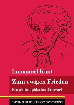 portada Zum ewigen Frieden: Ein philosophischer Entwurf (Band 14, Klassiker in neuer Rechtschreibung) (in German)
