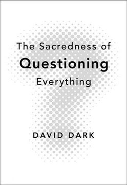 portada The Sacredness of Questioning Everything (en Inglés)