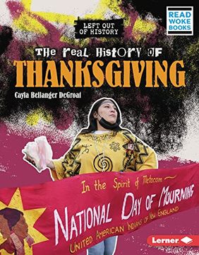 portada The Real History of Thanksgiving (Left out of History (Read Woke ™ Books)) (en Inglés)