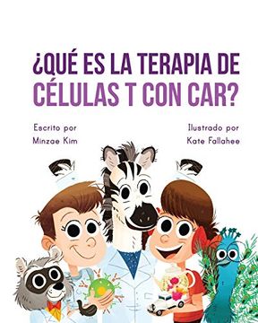 portada Car tea Sell? It's car T-Cell: A Story About Cancer Immunotherapy for Children (in Spanish)