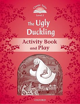 portada Classic Tales Second Edition: Classic Tales Level 2. The Ugly Duckling: Activity Book 2nd Edition 