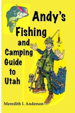portada Andy's Fishing and Camping Guide to Utah (en Inglés)