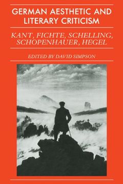 portada German Aesthetic Literary Criticism: Kant, Fichte, Schelling, Scopenhauer, Hegel (German Aesthetic and Literary Criticism) (en Inglés)