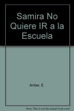 portada Samira No Quiere IR a la Escuela (Spanish Edition)