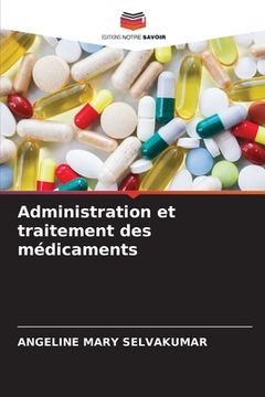portada Administration et traitement des médicaments (in French)