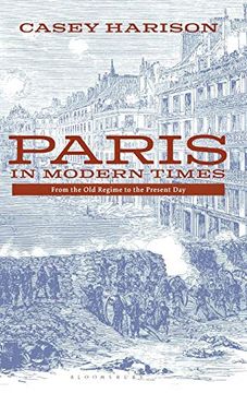 portada Paris in Modern Times: From the old Regime to the Present day (en Inglés)