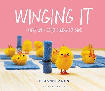 portada Winging it: Chicks With Zero Clucks to Give (en Inglés)