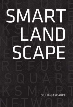 portada Smart Landscape: Architecture of the 'micro Smart Grid' as a Resilience Strategy for Landscape (en Inglés)