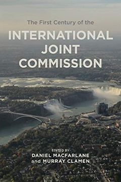 portada First Century of the International Joint Commission (Canadian History and Environment) 