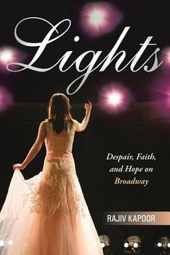 portada Lights: Despair, Faith, and Hope on Broadway