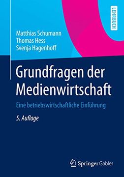 portada Grundfragen der Medienwirtschaft: Eine Betriebswirtschaftliche Einführung (en Alemán)