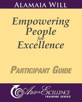 portada Empowering People for Excellence - Participant Guide: Aim for Excellence Training Series
