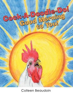 portada Cock-A-Doodle-Do! Good Morning to You! (en Inglés)