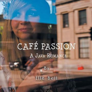 portada Café Passion: A Java Romance (en Inglés)