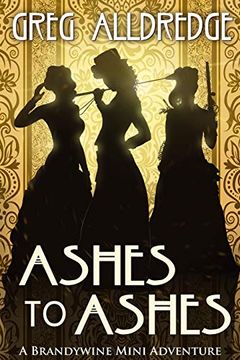 portada Ashes to Ashes: A Slaughter Sisters Adventure #3 (Brandywine Mini Adventure) (en Inglés)