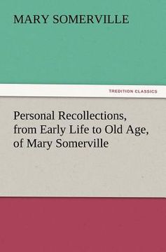 portada personal recollections, from early life to old age, of mary somerville