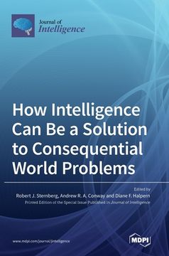 portada How Intelligence Can Be a Solution to Consequential World Problems (in English)