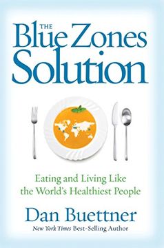 portada The Blue Zones Solution: Eating and Living Like the World's Healthiest People (en Inglés)
