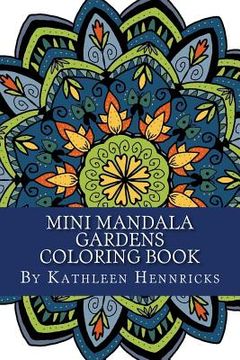 portada Mini Mandala Gardens Coloring Book (en Inglés)
