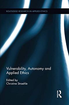 portada Vulnerability, Autonomy, and Applied Ethics