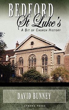 portada bedford st luke's: a bit of church history (en Inglés)