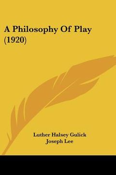 portada a philosophy of play (1920) (in English)