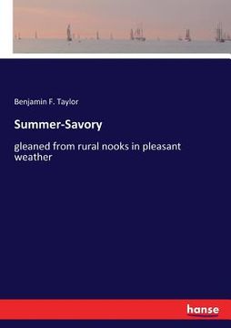 portada Summer-Savory: gleaned from rural nooks in pleasant weather (en Inglés)