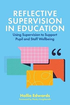 portada Reflective Supervision in Education: Using Supervision to Support Pupil and Staff Wellbeing