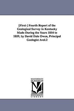 portada first-fourth report of the geological survey in kentucky made during the years 1854 to 1859, by david dale owen, principal geologist vol.2 (en Inglés)
