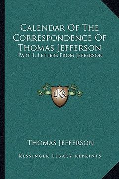 portada calendar of the correspondence of thomas jefferson: part 1, letters from jefferson