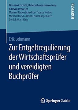 portada Zur Entgeltregulierung der Wirtschaftsprüfer und Vereidigten Buchprüfer (Finanzwirtschaft, Unternehmensbewertung & Revisionswesen) (en Alemán)