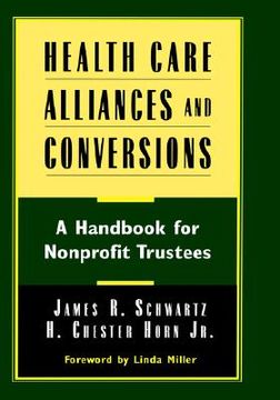 portada health care alliances and conversions: a handbook for nonprofit trustees