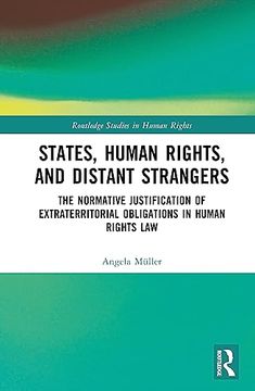 portada States, Human Rights, and Distant Strangers (Routledge Studies in Human Rights) 