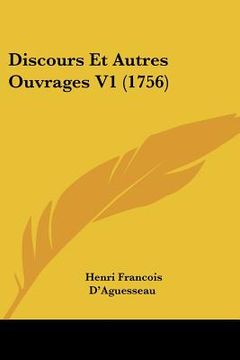 portada Discours Et Autres Ouvrages V1 (1756) (en Francés)
