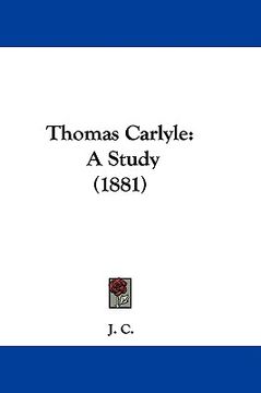 portada thomas carlyle: a study (1881) (en Inglés)