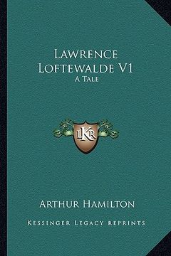 portada lawrence loftewalde v1: a tale (en Inglés)