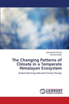 portada The Changing Patterns of Climate in a Temperate Himalayan Ecosystem (en Inglés)